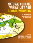 Natural Climate Variability and Global Warming : A Holocene Perspective - Book