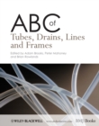 ABC of Tubes, Drains, Lines and Frames - Book