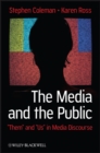 The Media and The Public : "Them" and "Us" in Media Discourse - Book