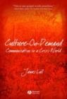 Culture-on-demand : Communication in a Crisis World - Book