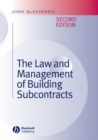 The Law and Management of Building Subcontracts - Book