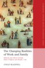 The Changing Realities of Work and Family : A Multidisciplinary Approach - Book