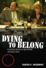 Dying to Belong : Gangster Movies in Hollywood and Hong Kong - Book