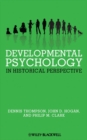 Developmental Psychology in Historical Perspective - Book