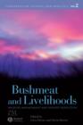 Bushmeat and Livelihoods : Wildlife Management and Poverty Reduction - Book