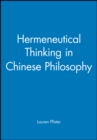 Hermeneutical Thinking in Chinese Philosophy - Book