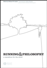 Running and Philosophy : A Marathon for the Mind - Book