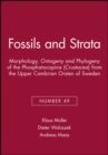 Morphology, Ontogeny and Phylogeny of the Phosphatocopina (Crustacea) from the Upper Cambrian Orsten of Sweden - Book