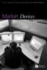 The Sociological Review Monographs 55/2 : Market Devices - Book