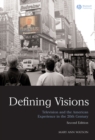 Defining Visions : Television and the American Experience in the 20th Century - Book