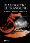 Diagnostic Ultrasound in Small Animal Practice - eBook