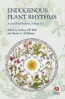 Annual Plant Reviews, Endogenous Plant Rhythms - Anthony J. W. Hall