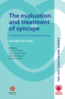 The Evaluation and Treatment of Syncope : A Handbook for Clinical Practice - eBook