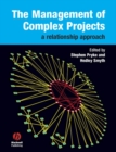 The Management of Complex Projects : A Relationship Approach - eBook