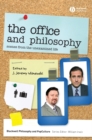 The Office and Philosophy : Scenes from the Unexamined Life - Book