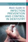 Basic Guide to Infection Prevention and Control in Dentistry - Book