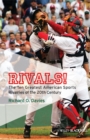 Rivals! : The Ten Greatest American Sports Rivalries of the 20th Century - Book