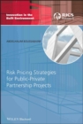 Risk Pricing Strategies for Public-Private Partnership Projects - Book