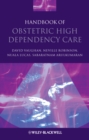 Handbook of Obstetric High Dependency Care - Book