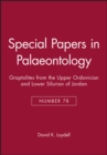 Special Papers in Palaeontology, Graptolites from the Upper Ordovician and Lower Silurian of Jordan - Book