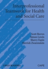 Interprofessional Teamwork for Health and Social Care - Book