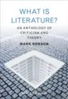 What is Literature? : An Anthology of Criticism and Theory - Book
