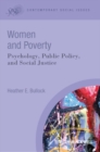 Women and Poverty : Psychology, Public Policy, and Social Justice - Book