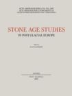 Acta Archaeologica Supplementa IX : Stone Age Studies in Post-Glacial Europe - Book