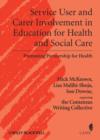 Service User and Carer Involvement in Education for Health and Social Care : Promoting Partnership for Health - Book