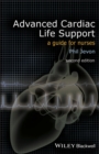 Advanced Cardiac Life Support : A Guide for Nurses - Book