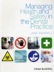 Managing Health and Safety in the Dental Practice : A Practical Guide - Book