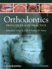 Orthodontics : Principles and Practice - Book