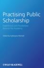 Practising Public Scholarship : Experiences and Possibilities Beyond the Academy - Book