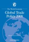 The World Economy : Global Trade Policy 2008 - Book