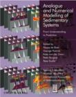 Analogue and Numerical Modelling of Sedimentary Systems : From Understanding to Prediction - Book