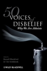 50 Voices of Disbelief : Why We Are Atheists - Book