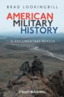 American Military History : A Documentary Reader - Book