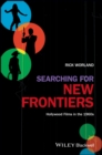 Searching for New Frontiers : Hollywood Films in the 1960s - Book
