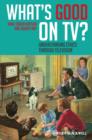 What's Good on TV? : Understanding Ethics Through Television - Book