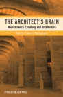 The Architect's Brain : Neuroscience, Creativity, and Architecture - Book