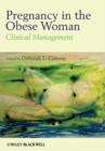 Pregnancy in the Obese Woman : Clinical Management - Book