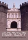 Art and Architecture in Naples, 1266 - 1713 : New Approaches - Book