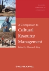 A Companion to Cultural Resource Management - Book