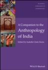 A Companion to the Anthropology of India - Book