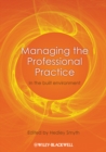 Managing the Professional Practice : In the Built Environment - Book