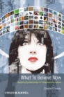 What to Believe Now : Applying Epistemology to Contemporary Issues - Book