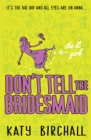 The It Girl: Don't Tell the Bridesmaid - Book