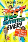 The Good, the Bad and the Bossy (Best Babysitters Ever) - Book