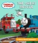 Thomas & Friends: The Great Rescue : A Story About Teamwork - Book