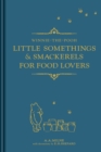 Winnie-the-Pooh: Little Somethings & Smackerels for Food Lovers - Book
